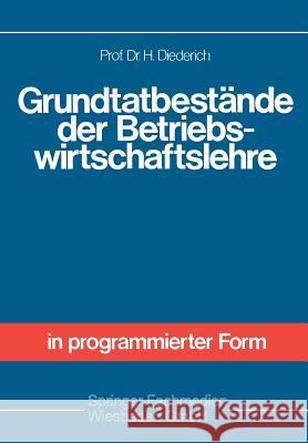 Grundtatbestände Der Betriebswirtschaftslehre Diederich, Helmut 9783409302616 Gabler Verlag