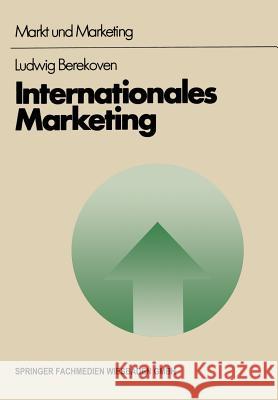 Internationales Marketing Ludwig Berekoven 9783409303118 Gabler Verlag