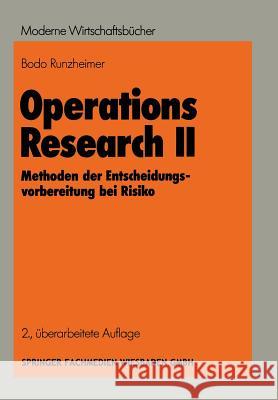 Operations Research II: Methoden Der Entscheidungsvorbereitung Bei Risiko Runzheimer, Bodo 9783409307222 Gabler Verlag