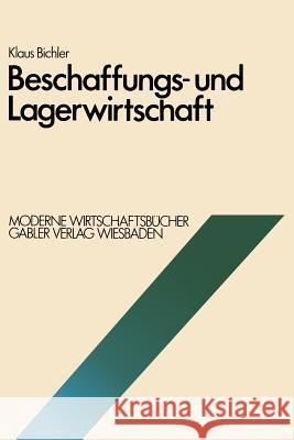Beschaffungs- Und Lagerwirtschaft Klaus Bichler 9783409307611 Gabler Verlag