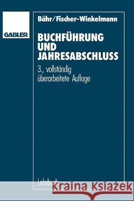 Buchführung und Jahresabschluß Bähr, Gottfried 9783409314015 Gabler Verlag