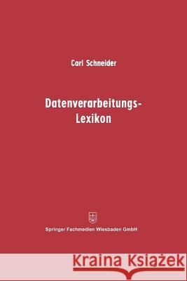 Datenverarbeitungs-Lexikon Carl Schneider Carl Schneider 9783409318310 Gabler Verlag