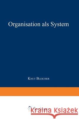 Organisation ALS System Knut Bleicher Knut Bleicher 9783409319126 Gabler Verlag