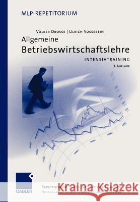 Allgemeine Betriebswirtschaftslehre: Intensivtraining Drosse, Volker 9783409326117 Gabler Verlag