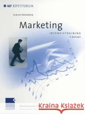 Marketing: Intensivtraining Vossebein, Ulrich   9783409326148 Gabler