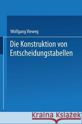 Die Konstruktion Von Entscheidungstabellen Vieweg, Wolfgang 9783409328722 Gabler Verlag