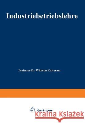 Industriebetriebslehre Wilhelm Kalveram 9783409331029 Gabler Verlag