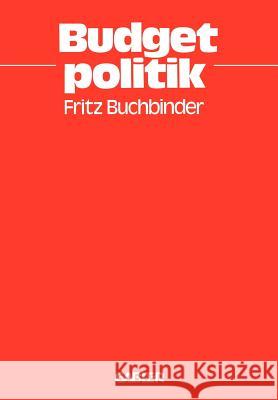 Budgetpolitik Fritz Buchbinder 9783409343916 Gabler Verlag