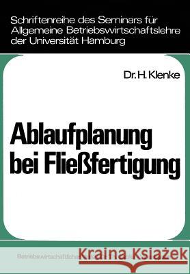 Ablaufplanung Bei Fließfertigung Klenke, Heiner 9783409344210 Gabler Verlag