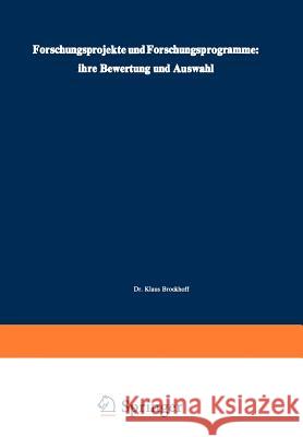 Forschungsprojekte Und Forschungsprogramme: Ihre Bewertung Und Auswahl Brockhoff, Klaus 9783409349246 Gabler Verlag