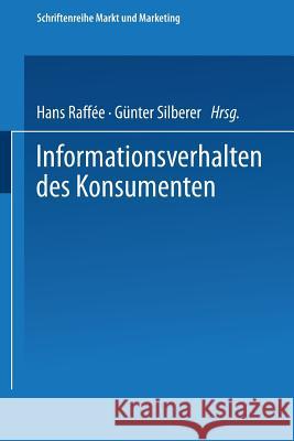 Informationsverhalten Des Konsumenten: Ergebnisse Empirischer Studien Raffée, Hans 9783409352222 Gabler Verlag