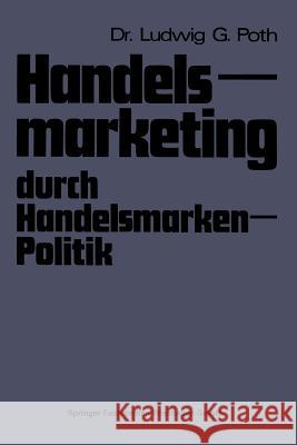 Handelsmarketing Durch Handelsmarken-Politik Poth, Ludwig G. 9783409364614