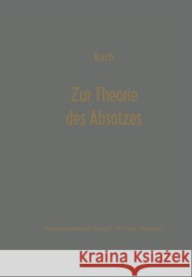 Zur Theorie Des Absatzes: Erich Gutenberg Zum 75. Geburtstag Koch, Helmut 9783409366229