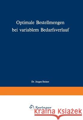 Optimale Bestellmengen Bei Variablem Bedarfsverlauf Jurgenglish Steiner Jeurgen Steiner 9783409366823 Betriebswirtschaftlicher Verlag Gabler