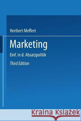 Marketing: Einführung in die Absatzpolitik Meffert, Heribert 9783409369770