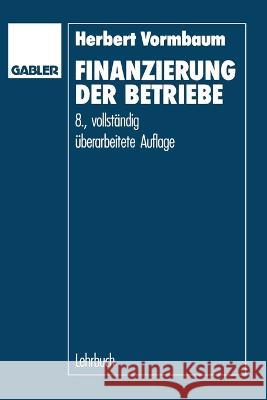 Finanzierung der Betriebe Herbert Vormbaum 9783409372169 Gabler Verlag