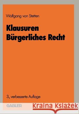 Klausuren Bürgerliches Recht Von Stetten, Wolfgang 9783409377300 Gabler Verlag