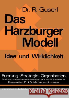 Das Harzburger Modell: Idee Und Wirklichkeit Guserl, Richard 9783409381314 Gabler Verlag