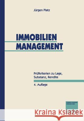 Immobilien-Management: Prüfkriterien Zu Lage, Substanz, Rendite Platz, Jürgen 9783409391245