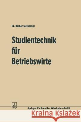 Studientechnik für Betriebswirte Alsheimer, Herbert 9783409392419 Gabler Verlag