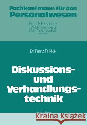 Diskussions- und Verhandlungstechnik Franz R. Nick 9783409393317 Gabler Verlag