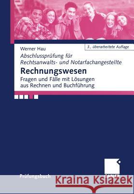 Rechnungswesen: Fragen Und Fälle Mit Lösungen Aus Rechnen Und Buchführung Hau, Werner 9783409397285 Gabler Verlag