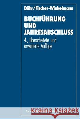 Buchführung und Jahresabschluß Bähr, Gottfried 9783409414005 Gabler Verlag