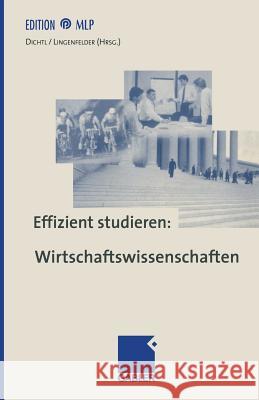 Effizient Studieren: Wirtschaftswissenschaften Dichtl, Erwin 9783409436359 Gabler Verlag