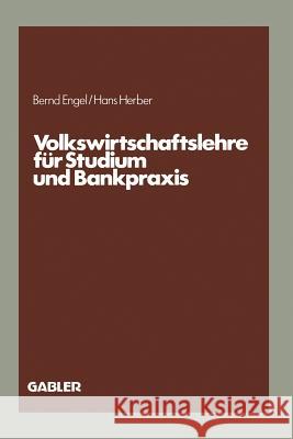 Volkswirtschaftslehre Für Studium Und Bankpraxis Engel, Bernd 9783409440820 Springer