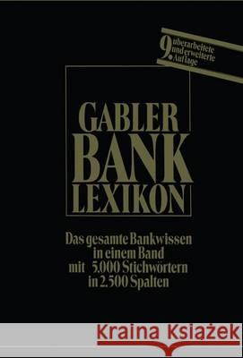 Bank-Lexikon: Handwörterbuch Für D. Bank- U. Sparkassenwesen Löffelholz, Josef 9783409461078
