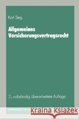 Allgemeines Versicherungsvertragsrecht Karl Sieg 9783409474160