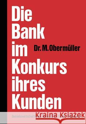 Die Bank Im Konkurs Ihres Kunden Obermüller, Manfred 9783409480024 Gabler Verlag