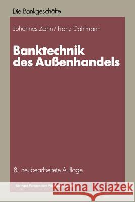 Banktechnik Des Außenhandels Zahn, Johannes C. D. 9783409490320 Springer