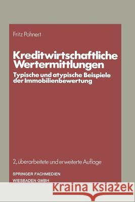 Kreditwirtschaftliche Wertermittlungen Fritz Pohnert Fritz Pohnert 9783409490825 Gabler Verlag