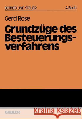 Grundzüge Des Besteuerungsverfahrens Rose, Gerd 9783409508421 Gabler Verlag