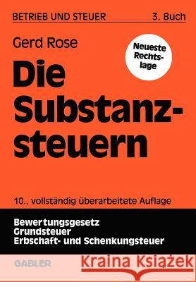 Die Substanzsteuern Gerd Rose 9783409509466 Gabler Verlag