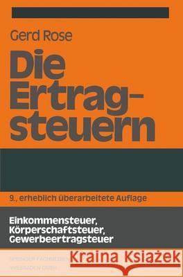 Die Ertragsteuern Gerd Rose 9783409509749 Gabler Verlag