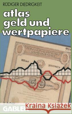 Atlas Geld Und Wertpapiere: Handel Der Banken Mit Geld Und Wertpapieren Diedrigkeit, Rüdiger 9783409597005 Gabler Verlag