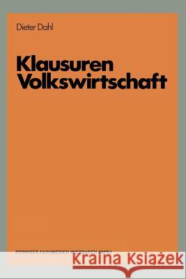 Klausuren Volkswirtschaft: Vwl-Übungen Aufgaben Mit Lösungen Dahl, Dieter 9783409602006 Springer