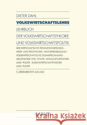 Volkswirtschaftslehre: Lehrbuch Der Volkswirtschaftstheorie Und Volkswirtschaftspolitik Dahl, Dieter 9783409602174 Gabler Verlag