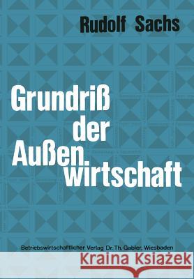 Grundriß Der Außenwirtschaft Sachs, Rudolf 9783409610025 Springer