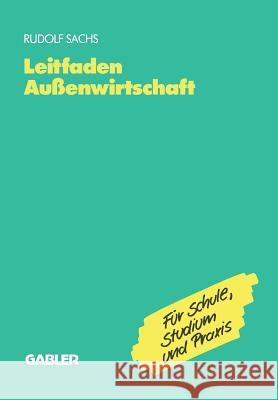 Leitfaden Außenwirtschaft Sachs, Rudolf 9783409610063 Gabler Verlag