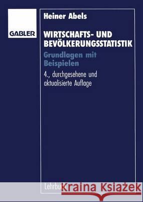 Wirtschafts- Und Bevölkerungsstatistik: Grundlagen Mit Beispielen Abels, Heiner 9783409638951