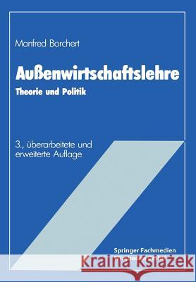 Außenwirtschaftslehre: Theorie Und Politik Borchert, Manfred 9783409639033 Gabler Verlag