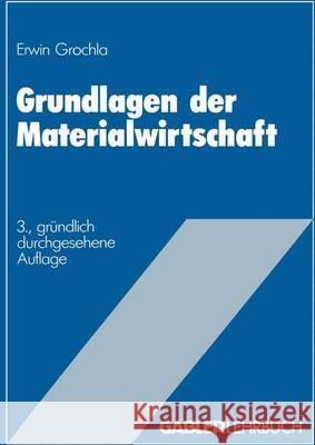 Grundlagen Der Materialwirtschaft: Das Materialwirtschaftliche Optimum Im Betrieb  9783409690324 Gabler