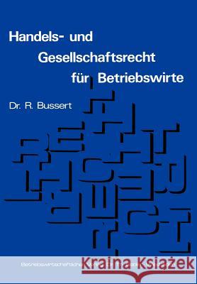 Handels- Und Gesellschaftsrecht Für Betriebswirte Bussert, Rudolf 9783409721615 Gabler Verlag