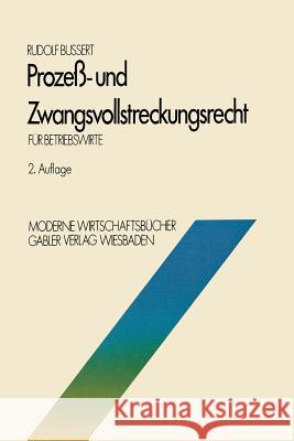 Prozeß- Und Zwangsvollstreckungsrecht Für Betriebswirte Bussert, Rudolf 9783409730075 Gabler Verlag