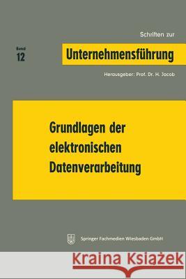 Grundlagen Der Elektronischen Datenverarbeitung Jacob, H. 9783409791212