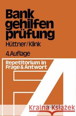 Die Bankgehilfenprüfung in Frage und Antwort Klink, Hans 9783409818049 Gabler Verlag