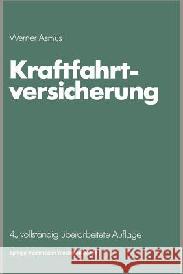 Kraftfahrtversicherung Werner Asmus Werner Asmus 9783409854054 Gabler Verlag